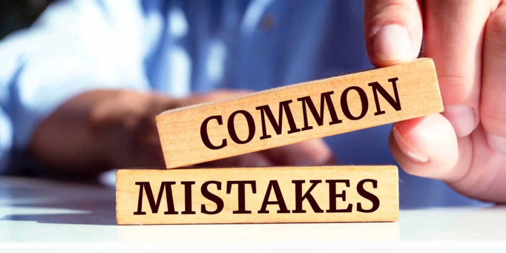 Common Mistakes to Avoid